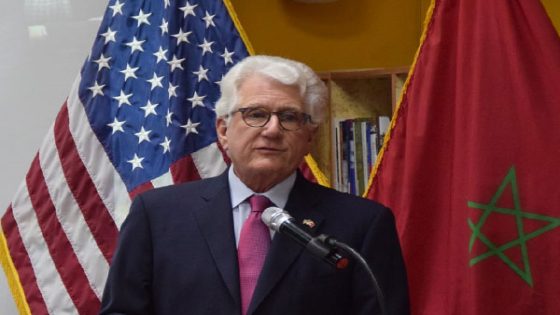 سفير الولايات المتحدة في الرباط يشجع الشركات الأمريكية على الاستثمار في المغرب