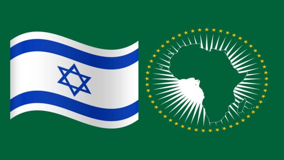 إسرائيل تعلن انضمامها إلى الاتحاد الإفريقي